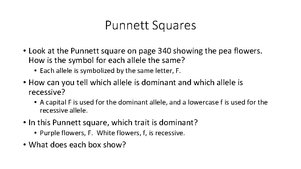 Punnett Squares • Look at the Punnett square on page 340 showing the pea