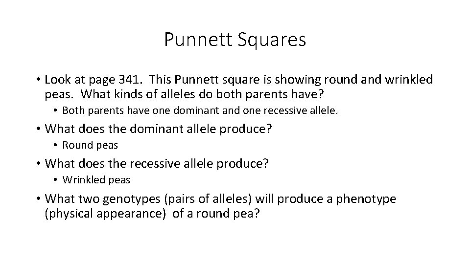 Punnett Squares • Look at page 341. This Punnett square is showing round and