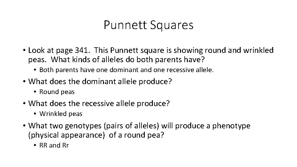 Punnett Squares • Look at page 341. This Punnett square is showing round and