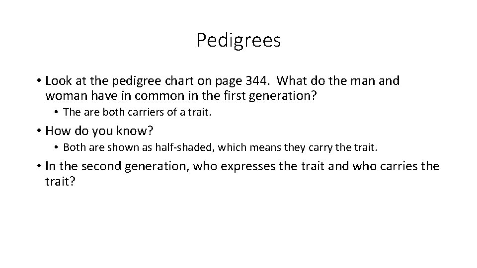 Pedigrees • Look at the pedigree chart on page 344. What do the man