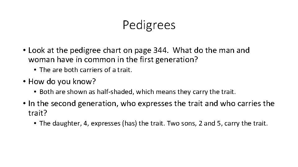 Pedigrees • Look at the pedigree chart on page 344. What do the man