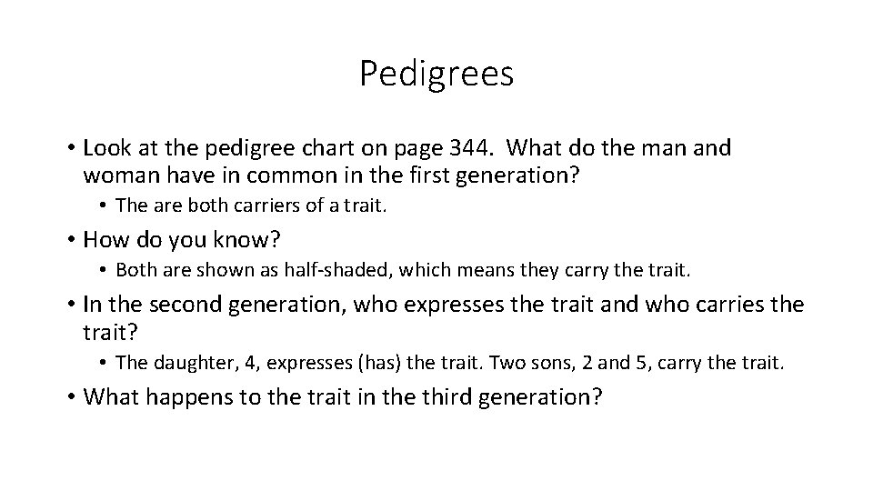 Pedigrees • Look at the pedigree chart on page 344. What do the man