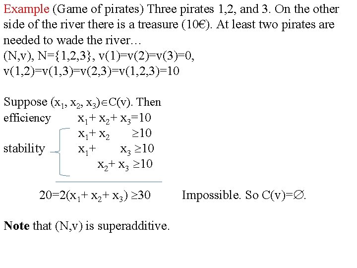 Example (Game of pirates) Three pirates 1, 2, and 3. On the other side