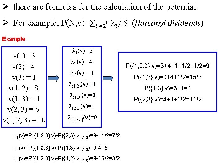 Ø there are formulas for the calculation of the potential. Ø For example, P(N,