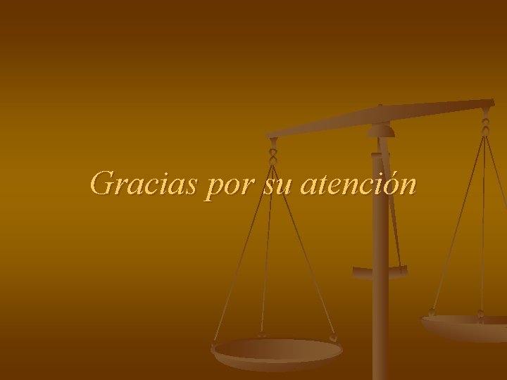 Gracias por su atención 