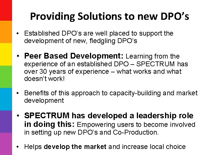 Providing Solutions to new DPO’s • Established DPO’s are well placed to support the