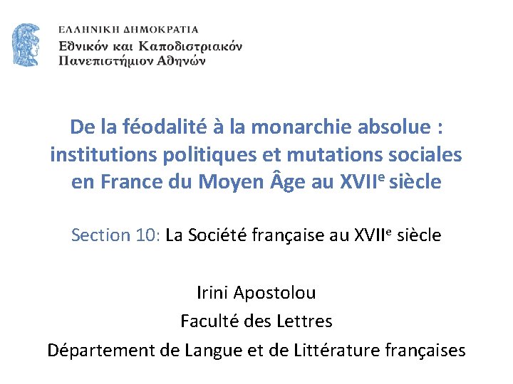 De la féodalité à la monarchie absolue : institutions politiques et mutations sociales en