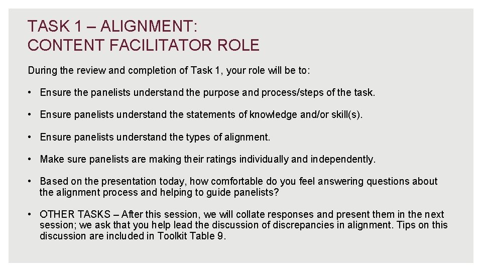 TASK 1 – ALIGNMENT: CONTENT FACILITATOR ROLE During the review and completion of Task