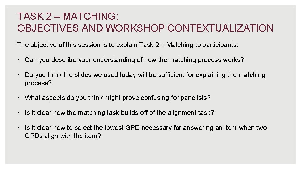 TASK 2 – MATCHING: OBJECTIVES AND WORKSHOP CONTEXTUALIZATION The objective of this session is