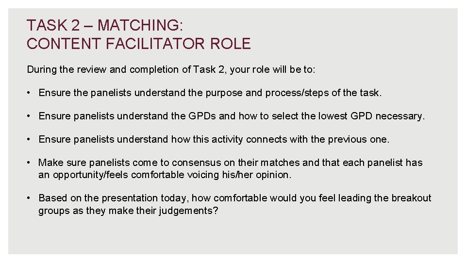 TASK 2 – MATCHING: CONTENT FACILITATOR ROLE During the review and completion of Task