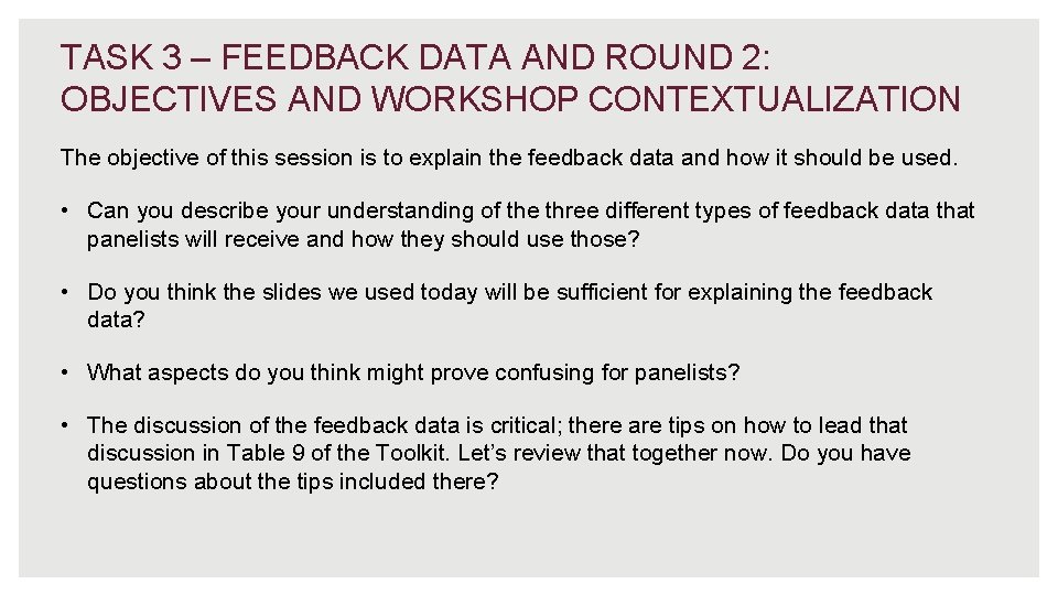 TASK 3 – FEEDBACK DATA AND ROUND 2: OBJECTIVES AND WORKSHOP CONTEXTUALIZATION The objective