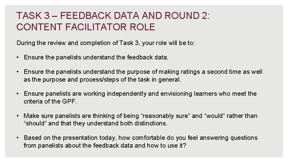 TASK 3 – FEEDBACK DATA AND ROUND 2: CONTENT FACILITATOR ROLE During the review