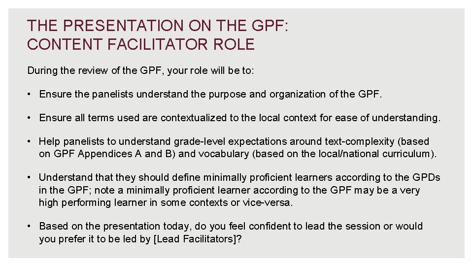 THE PRESENTATION ON THE GPF: CONTENT FACILITATOR ROLE During the review of the GPF,
