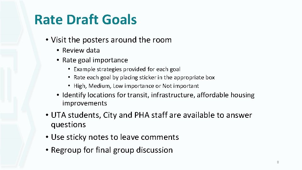 Rate Draft Goals • Visit the posters around the room • Review data • Rate Draft Goals • Visit the posters around the room • Review data •
