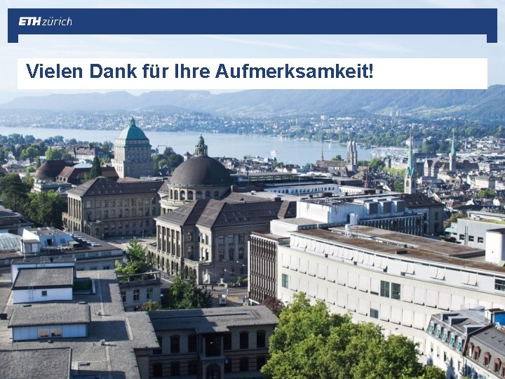 Vielen Dank für Ihre Aufmerksamkeit! 