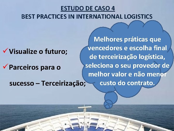 ESTUDO DE CASO 4 BEST PRACTICES IN INTERNATIONAL LOGISTICS Melhores práticas que vencedores e