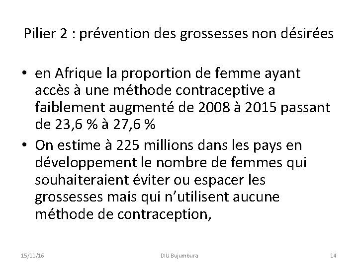 Pilier 2 : prévention des grossesses non désirées • en Afrique la proportion de