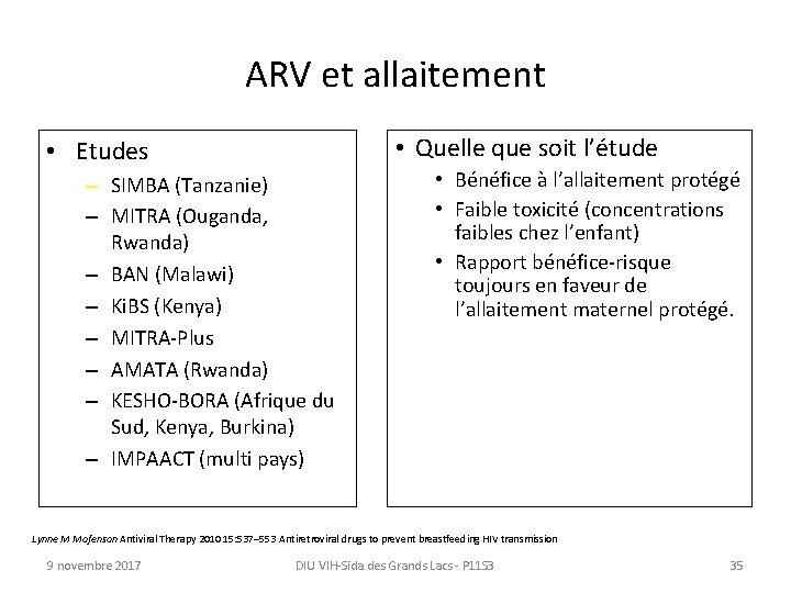 ARV et allaitement • Quelle que soit l’étude • Etudes – SIMBA (Tanzanie) –