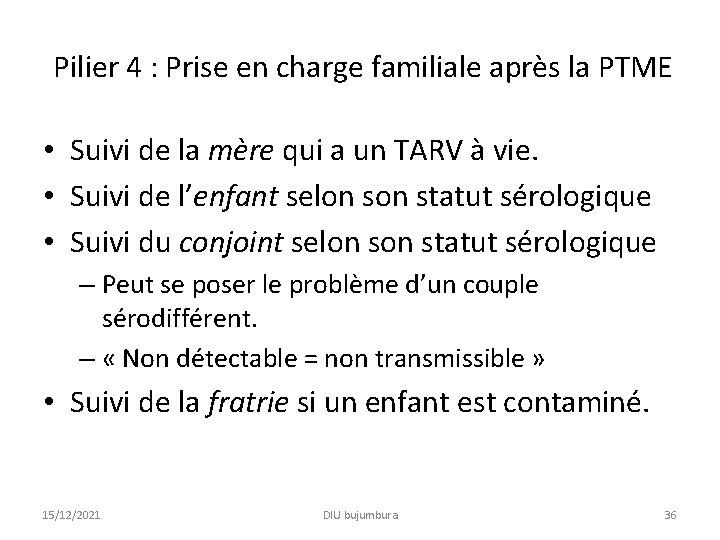 Pilier 4 : Prise en charge familiale après la PTME • Suivi de la