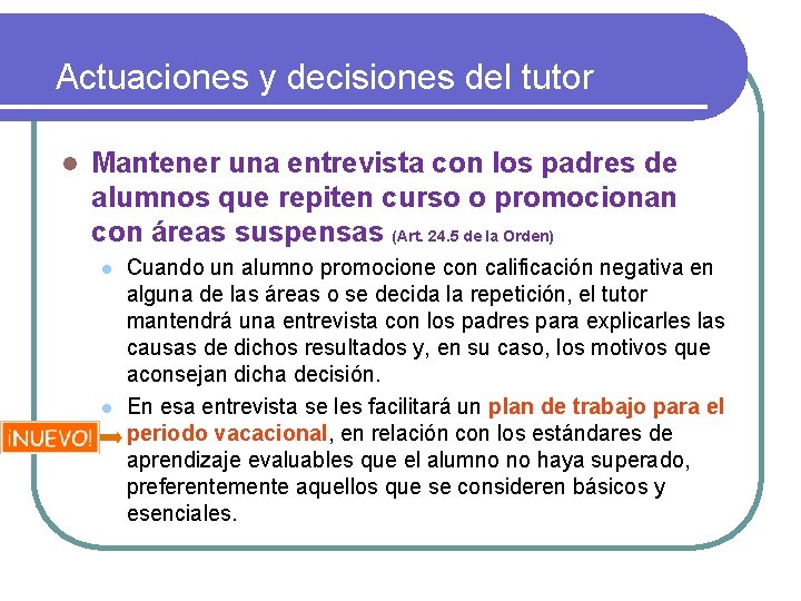 Actuaciones y decisiones del tutor l Mantener una entrevista con los padres de alumnos