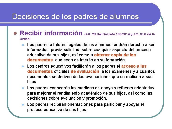 Decisiones de los padres de alumnos l Recibir información (Art. 28 del Decreto 198/2014
