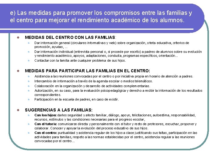 e) Las medidas para promover los compromisos entre las familias y el centro para