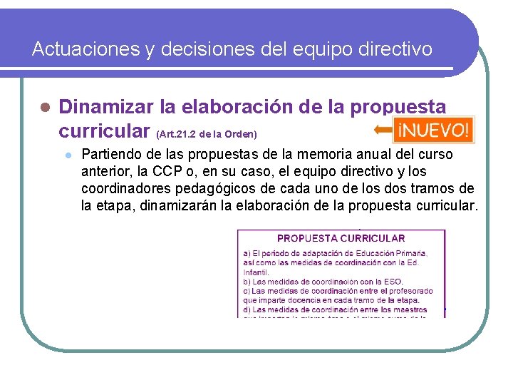 Actuaciones y decisiones del equipo directivo l Dinamizar la elaboración de la propuesta curricular