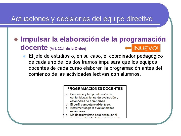 Actuaciones y decisiones del equipo directivo l Impulsar la elaboración de la programación docente