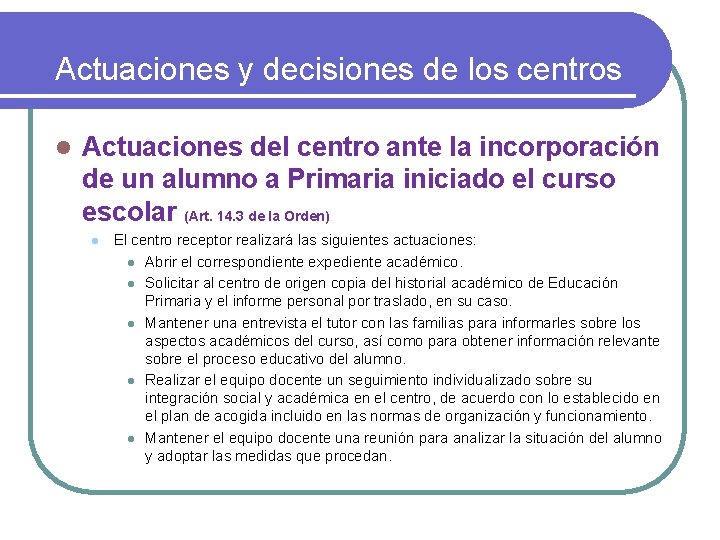 Actuaciones y decisiones de los centros l Actuaciones del centro ante la incorporación de