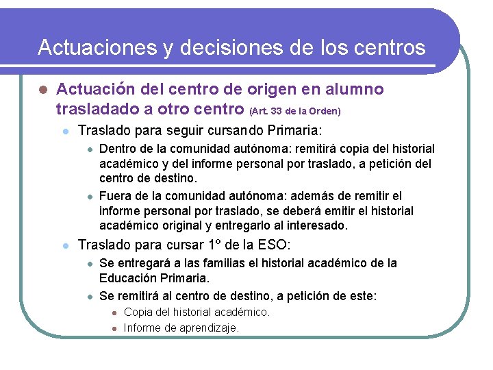 Actuaciones y decisiones de los centros l Actuación del centro de origen en alumno