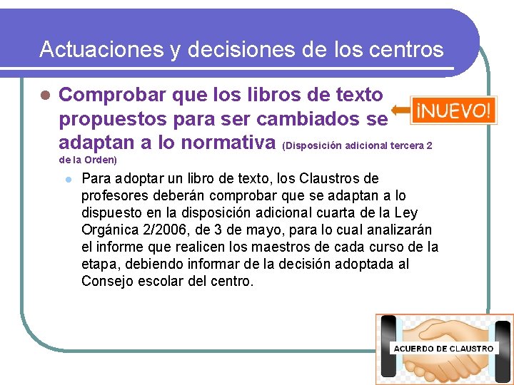 Actuaciones y decisiones de los centros l Comprobar que los libros de texto propuestos