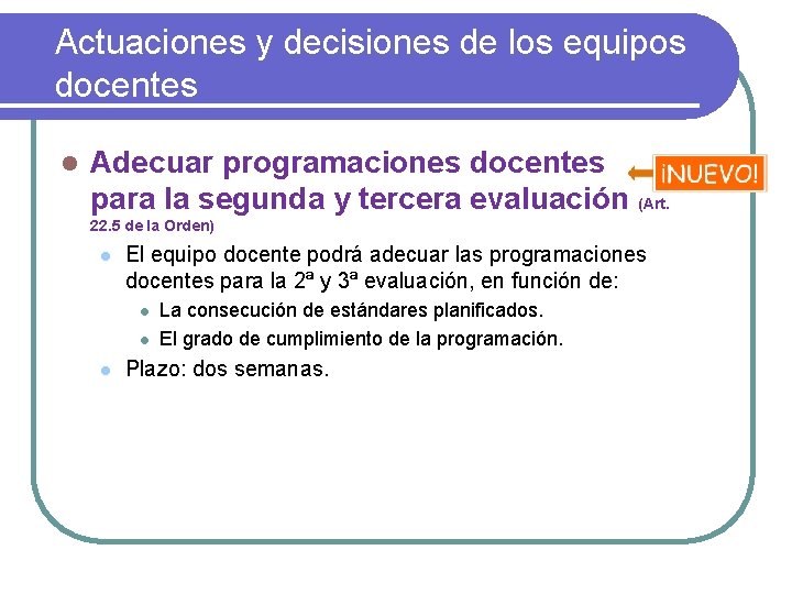 Actuaciones y decisiones de los equipos docentes l Adecuar programaciones docentes para la segunda