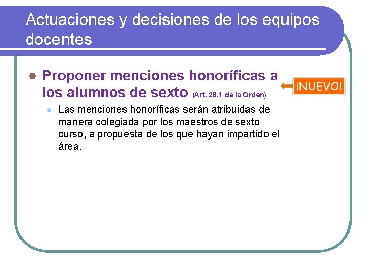 Actuaciones y decisiones de los equipos docentes l Proponer menciones honoríficas a los alumnos