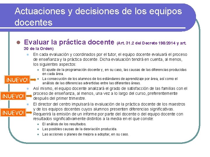 Actuaciones y decisiones de los equipos docentes l Evaluar la práctica docente (Art. 31.