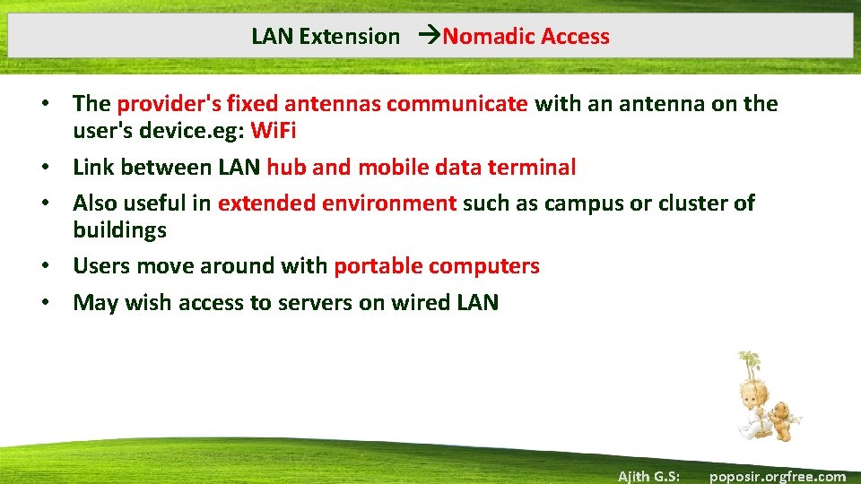LAN Extension Nomadic Access • The provider's fixed antennas communicate with an antenna on
