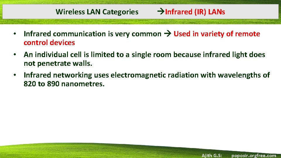 Wireless LAN Categories Infrared (IR) LANs • Infrared communication is very common Used in