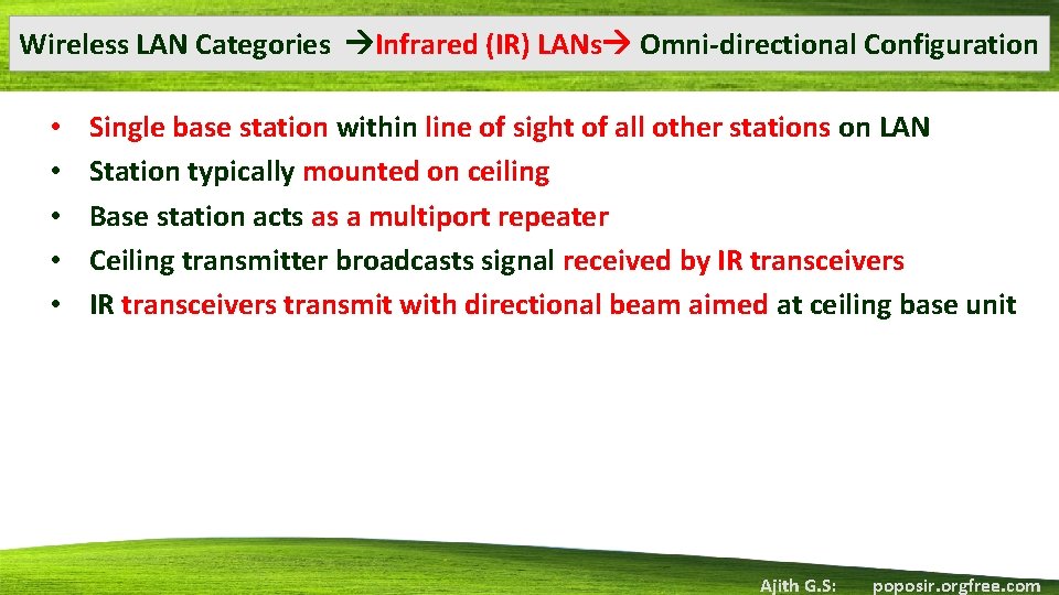 Wireless LAN Categories Infrared (IR) LANs Omni-directional Configuration • • • Single base station