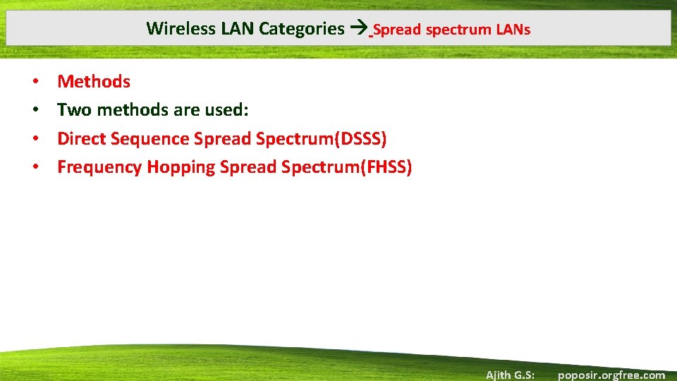 Wireless LAN Categories Spread spectrum LANs • • Methods Two methods are used: Direct