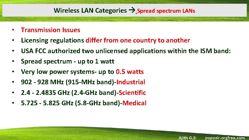 Wireless LAN Categories Spread spectrum LANs • • Transmission Issues Licensing regulations differ from