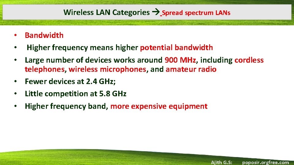 Wireless LAN Categories Spread spectrum LANs • Bandwidth • Higher frequency means higher potential