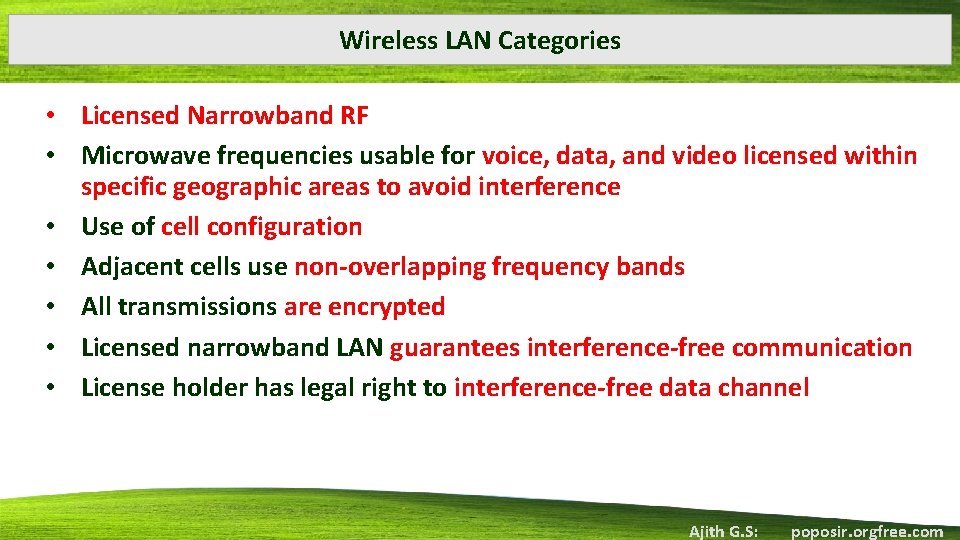 Wireless LAN Categories • Licensed Narrowband RF • Microwave frequencies usable for voice, data,