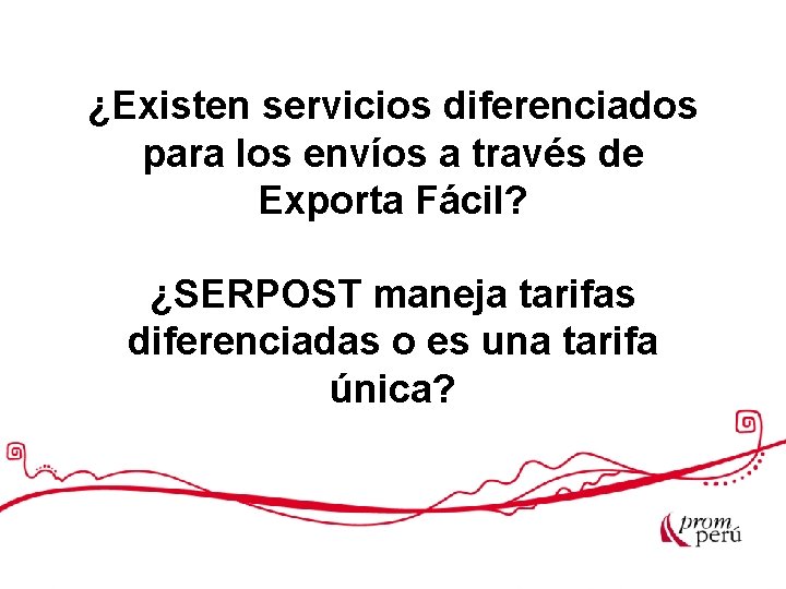 ¿Existen servicios diferenciados para los envíos a través de Exporta Fácil? ¿SERPOST maneja tarifas