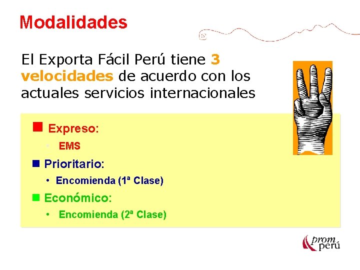 Modalidades El Exporta Fácil Perú tiene 3 velocidades de acuerdo con los actuales servicios