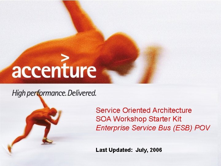 Service Oriented Architecture SOA Workshop Starter Kit Enterprise Service Bus (ESB) POV Last Updated: