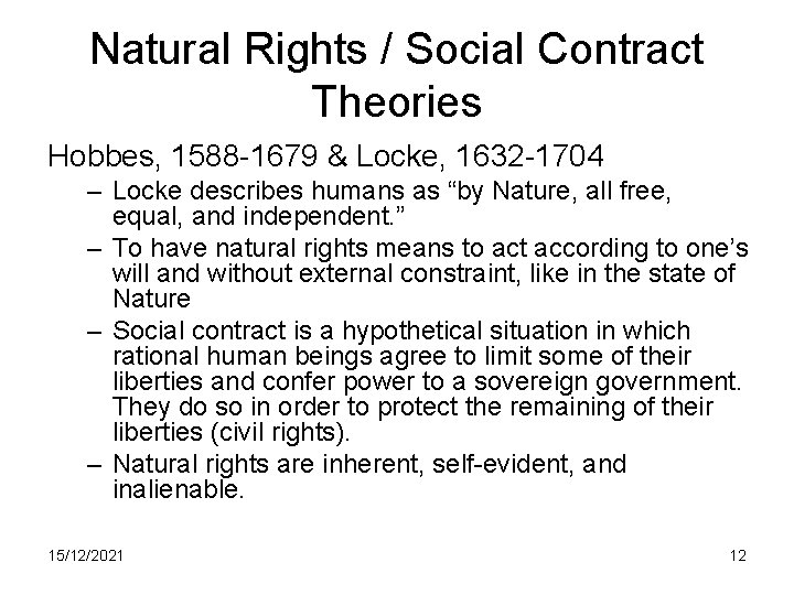 Natural Rights / Social Contract Theories Hobbes, 1588 -1679 & Locke, 1632 -1704 –