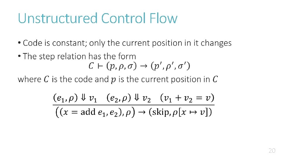 Unstructured Control Flow • 20 