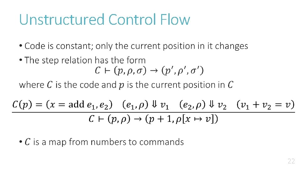 Unstructured Control Flow • 22 