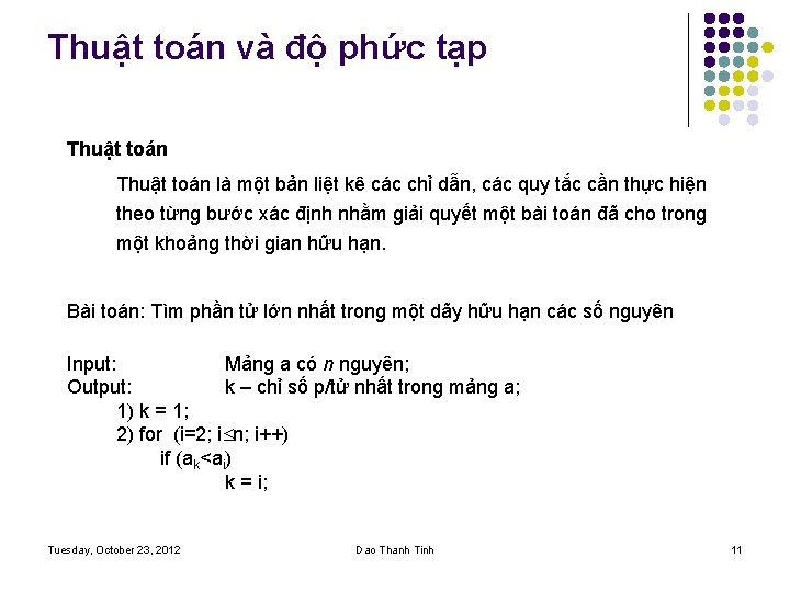 Thuật toán và độ phức tạp Thuật toán là một bản liệt kê các