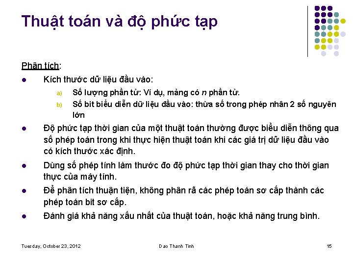 Thuật toán và độ phức tạp Phân tích: l Kích thước dữ liệu đầu