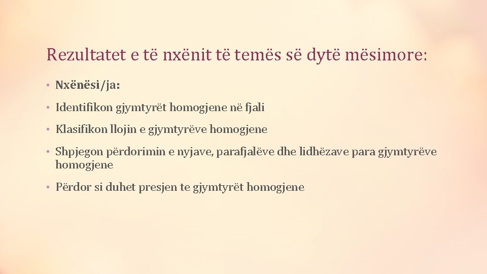 Rezultatet e të nxënit të temës së dytë mësimore: • Nxënësi/ja: • Identifikon gjymtyrët